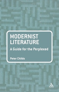Enlarge image Cover: Modernist Literature: A Guide for the Perplexed - Continuum Publishing Corporation
