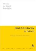 Cover: Black Christianity in Britain - Continuum International Publishing Group Ltd.