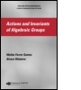 Cover: Actions and Invariants of Algebraic Groups - CRC Press