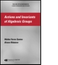 Enlarge image Cover: Actions and Invariants of Algebraic Groups - CRC Press