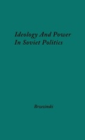 Cover: Ideology and Power in Soviet Politics - Praeger Publishers Inc