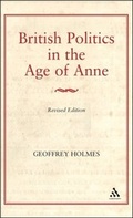 Cover: British Politics in the Age of Anne - Hambledon Continuum