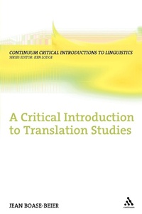 Enlarge image Cover: A Critical Introduction to Translation Studies - Continuum Publishing Corporation