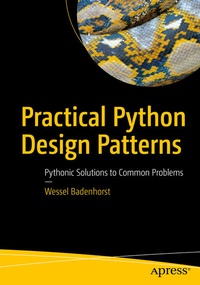 Enlarge image Cover: Practical Python Design Patterns - APress