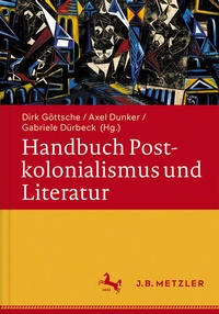 Enlarge image Cover: Handbuch Postkolonialismus und Literatur - J.B. Metzler
