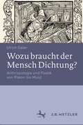 Cover: Wozu braucht der Mensch Dichtung? - J.B. Metzler