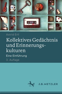 Abbildung von: Kollektives Gedächtnis und Erinnerungskulturen - J.B. Metzler