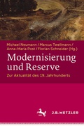 Cover: Modernisierung und Reserve. Zur Aktualit&auml;t des 19. Jahrhunderts - J.B. Metzler