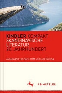 Abbildung von: Kindler Kompakt: Skandinavische Literatur 20. Jahrhundert - J.B. Metzler