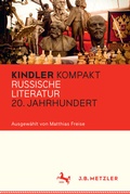 Cover: Kindler Kompakt: Russische Literatur 20. Jahrhundert - J.B. Metzler