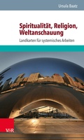 Cover: Spiritualit&auml;t, Religion, Weltanschauung - Vandenhoeck & Ruprecht