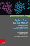 Cover: Typisch Frau, typisch Mann? Die Bedeutung von Genderfragen f&uuml;r die Psychotherapie - Vandenhoeck & Ruprecht