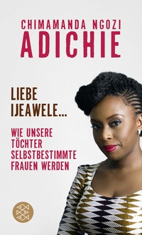 Abbildung von: Liebe Ijeawele - Fischer Taschenbuch