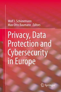 Enlarge image Cover: Privacy, Data Protection and Cybersecurity in Europe - Springer
