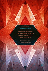 Abbildung von: Translation and the Intersection of Texts, Contexts and Politics - Palgrave Macmillan