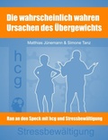 Cover: Die wahrscheinlich wahren Ursachen des &Uuml;bergewichts - BoD - Books on Demand