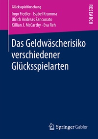 Abbildung von: Das Geldwäscherisiko verschiedener Glücksspielarten - Springer Gabler