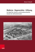 Cover: Moderne - Regeneration - Erl&ouml;sung - Brill Deutschland