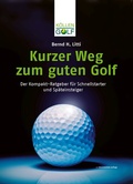 Cover: Kurzer Weg zum guten Golf - K&ouml;llen