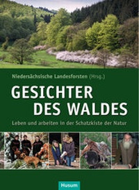 Abbildung von: Gesichter des Waldes - Husum Druck- und Verlagsgesellschaft