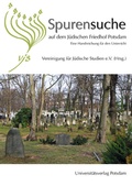 Cover: Spurensuche auf dem J&uuml;dischen Friedhof Potsdam - Universit&auml;tsverlag Potsdam