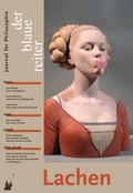 Cover: Der Blaue Reiter. Journal f&uuml;r Philosophie / Lachen - der blaue reiter Verlag f&uuml;r Philosophie