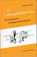 Cover: Es Ladweijel&auml;&auml;dersche - E. Humbert Verlag UG