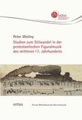 Cover: Studien zum Stilwandel in der protestantischen Figuralmusik des mittleren 17. Jahrhunderts - ortus musikverlag