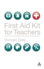 Cover: First Aid Kit for Teachers - Continuum Publishing Corporation