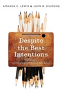 Cover: Despite the Best Intentions - Oxford University Press Inc