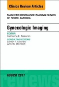 Cover: Gynecologic Imaging, An Issue of Magnetic Resonance Imaging Clinics of North America: Volume 25-3 - Elsevier