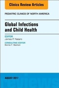 Cover: Global Infections and Child Health, An Issue of Pediatric Clinics of North America: Volume 64-4 - Elsevier