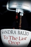 Cover: To the Last Drop - Severn House