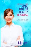 Cover: Setting Up Your Hair, Nail or Beauty Business - Lulu.com