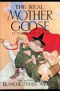 Enlarge image Cover: The Real Mother Goose Junior Edition - Lulu.com