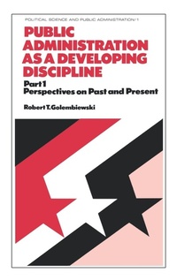 Enlarge image Cover: Public Administration as a Developing Discipline - Routledge