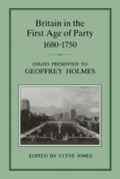 Cover: Britain in the First Age of Party, 1687-1750 - Hambledon Continuum