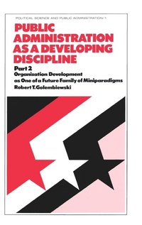 Enlarge image Cover: Public Administration as a Developing Discipline - Routledge