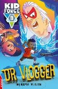 Cover: EDGE: Kid Force 3: Dr Vlogger - Franklin Watts Ltd