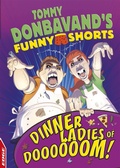 Cover: EDGE: Tommy Donbavand's Funny Shorts: Dinner Ladies of Doooooom! - Franklin Watts Ltd