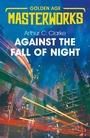 Cover: Against the Fall of Night - Gollancz