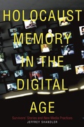 Cover: Holocaust Memory in the Digital Age - Stanford University Press