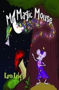 Cover: Mr Magic Mouse - Austin Macauley Publishers