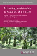Cover: Achieving Sustainable Cultivation of Oil Palm Volume 1 - Burleigh Dodds Science Publishing Limited