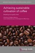 Cover: Achieving sustainable cultivation of coffee - Burleigh Dodds Science Publishing
