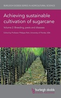 Cover: Achieving Sustainable Cultivation of Sugarcane Volume 2 - Burleigh Dodds Science Publishing Limited