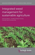 Cover: Integrated Weed Management for Sustainable Agriculture - Burleigh Dodds Science Publishing Limited
