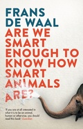 Cover: Are We Smart Enough to Know How Smart Animals Are? - Granta Books