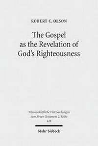 Abbildung von: The Gospel as the Revelation of God's Righteousness - Mohr Siebeck