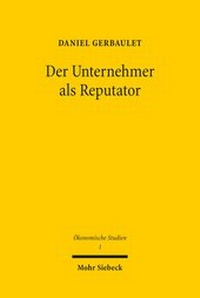 Abbildung von: Der Unternehmer als Reputator - Mohr Siebeck